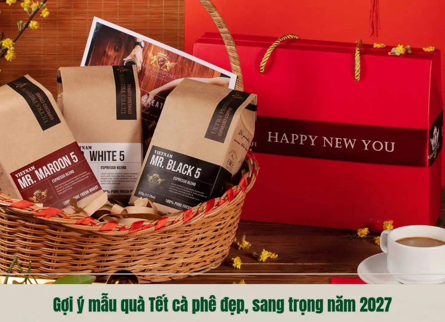 Gợi ý mẫu quà Tết cà phê đẹp, sang trọng năm 2027