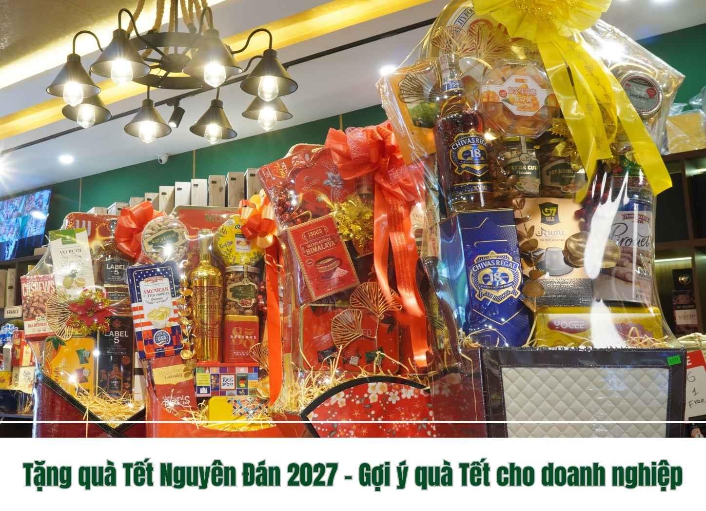 Tặng quà Tết Nguyên Đán 2027 – Gợi ý quà Tết cho doanh nghiệp