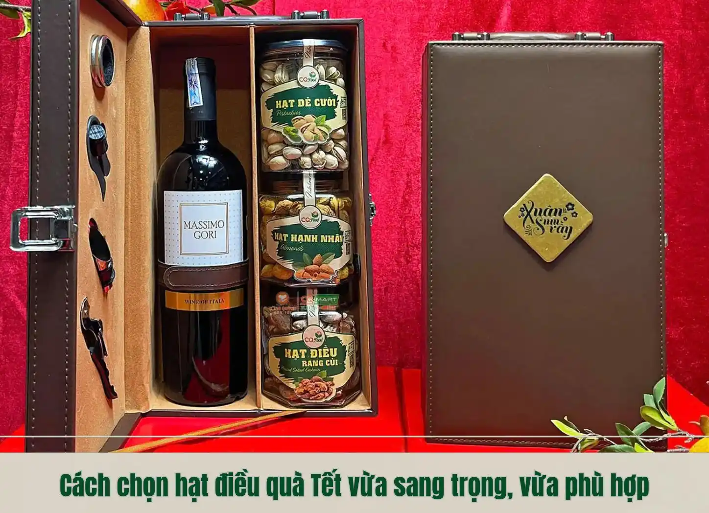 Cách chọn hạt điều quà Tết vừa sang trọng, vừa phù hợp