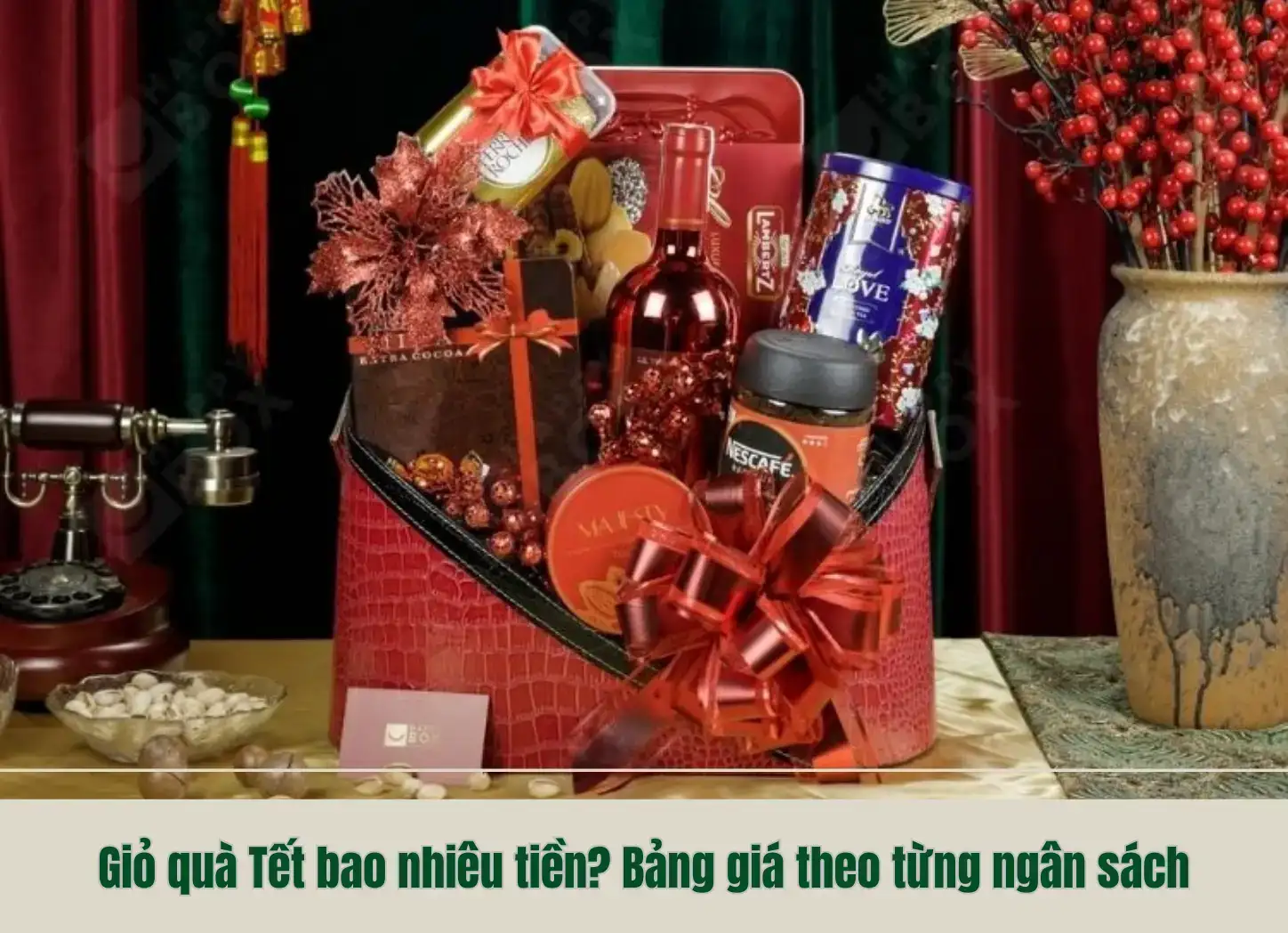 Giỏ quà Tết bao nhiêu tiền? Bảng giá theo từng ngân sách